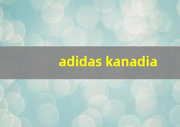 adidas kanadia